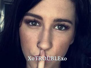 XoTROUBLExo