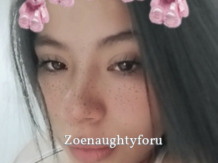 Zoenaughtyforu